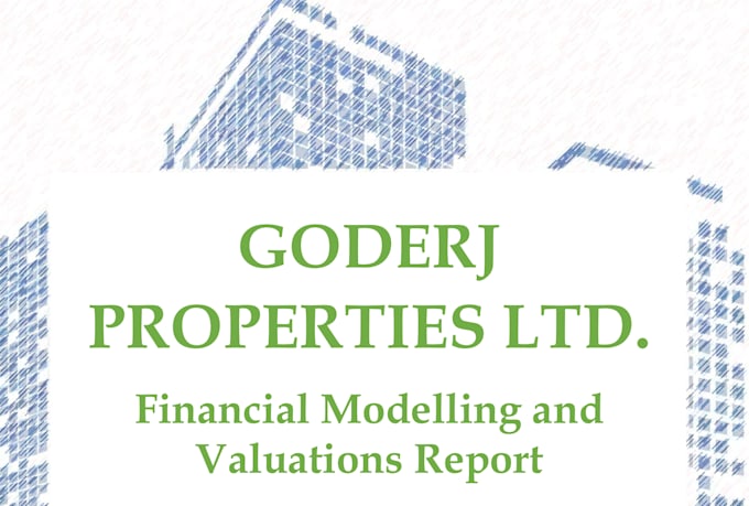 build financial models, forecasts and business valuation